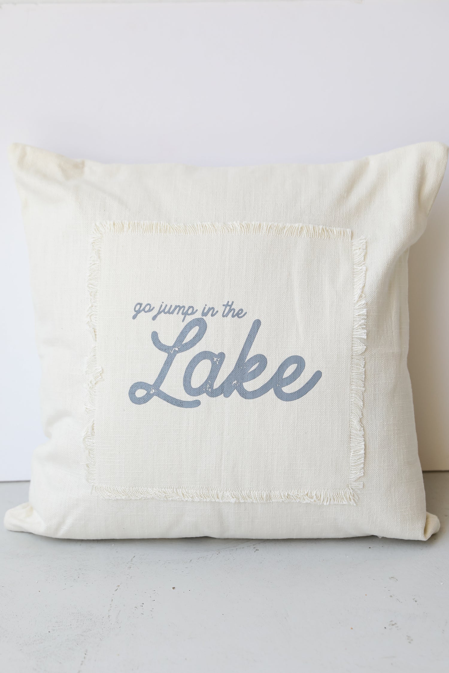 Go Jump In The Lake Pillow