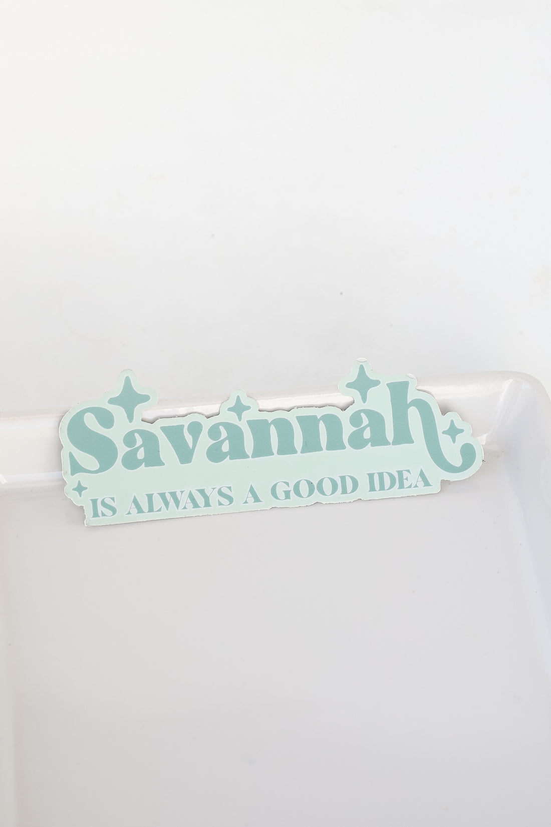 Savannah Is Always A Good Idea Sticker from dress up